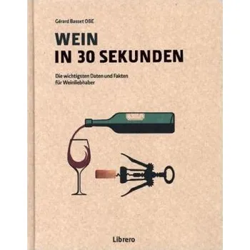 Wein in 30 Sekunden - Basset, Gerard