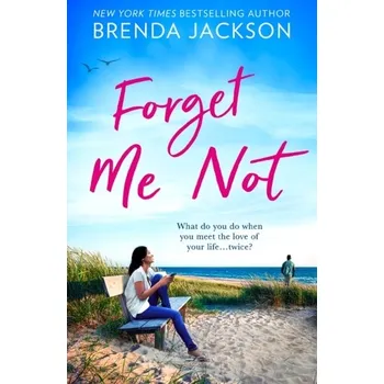 Populárně naučná literatura pro dospělé Forget Me Not - Jackson, Brenda; Major, Ann; Gates, Olivia