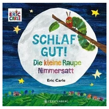 První čtění Die kleine Raupe Nimmersatt - Schlaf gut! - Carle, Eric