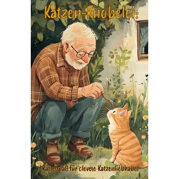 Katzen-Knobelei: Rätselspaß für clevere Katzenliebhaber - Holland, Nanja