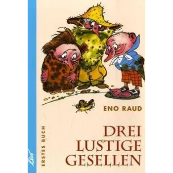 Pohádka Drei lustige Gesellen. Bd.1 - Raud, Eno