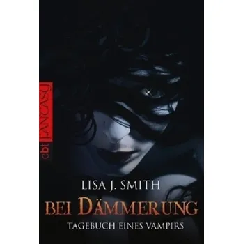 Tagebuch eines Vampirs - Bei Dämmerung - Smith, Lisa J.