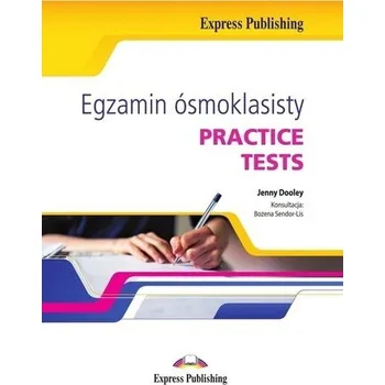Anglický jazyk Egzamin ósmoklasisty. Practice Tests - Dooley Jenny