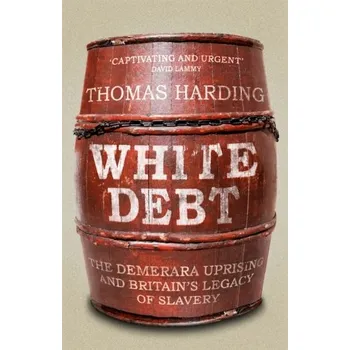 Cestování White Debt - Harding, Thomas [EN] (2022, Firma, Orion Publishing Co)
