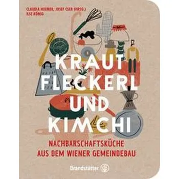 Krautfleckerl & Kimchi - Huemer, Claudia