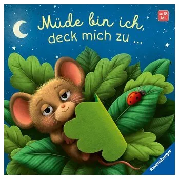 První čtění Müde bin ich, deck mich zu - Ein Mitmachbuch zum Streicheln, Schaukeln und Schmusen, Gute-Nacht-Buch mit Fühlelementen: Kinderbu - Höck, Maria