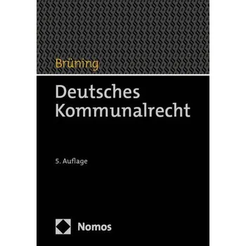 Deutsches Kommunalrecht - Brüning, Christoph