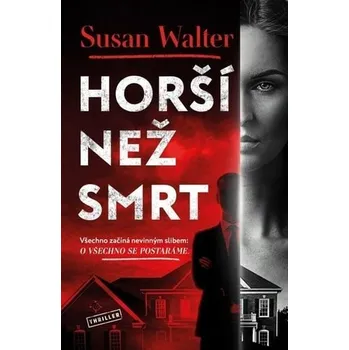Horší než smrt - Susan Walter