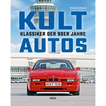 Kultautos - Klassiker der 90er Jahre - Löwisch, Roland