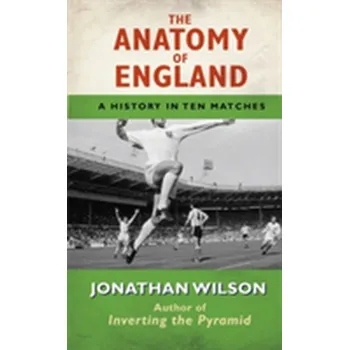 The Anatomy of England - Wilson Jonathan
