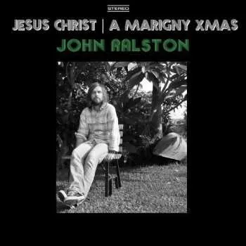 Zahraniční hudba LP John Ralston: Jesus Christ/a Marigny Xmas 2011