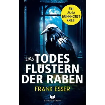Das Todesflüstern der Raben - Esser, Frank