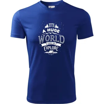 Chlapecké tričko Its a huge world - Dětské triko sportovní (dresovina) - 122 cm/6 let ( Královská modrá )