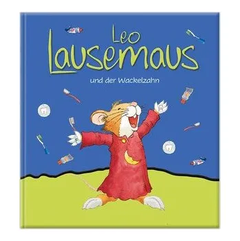 Pohádka Leo Lausemaus und der Wackelzahn - Witt, Sophia