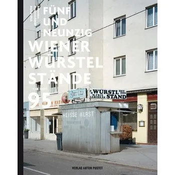 Fünfundneunzig Wiener Würstelstände - Hackenschmidt, Sebastian