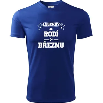 Legendy se rodí v březnu - Dětské triko sportovní (dresovina) - 146 cm/10 let ( Královská modrá )