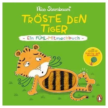 První čtění Tröste den Tiger - Ein Fühl-Mitmachbuch - Sternbaum, Nico