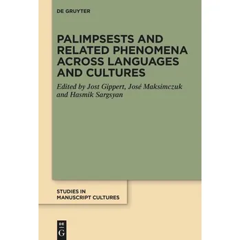 Kniha Palimpsests and Related Phenomena across Languages and Cultures - Gippert, Jost
