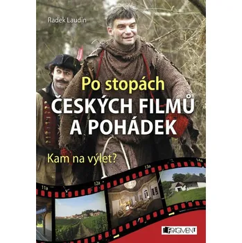 Umění Po stopách českých filmů a pohádek