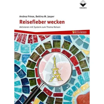 Reisefieber wecken - Friese, Andrea