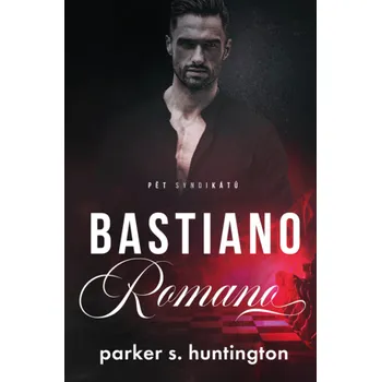 Kniha Bastiano Romano - Parker S. Huntington [E-kniha]