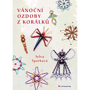 Kniha Vánoční ozdoby z korálků - Sylva Šporková (2019) [E-kniha]