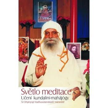 Duchovní literatura Světlo meditace - učení kundaliní - mahájógy