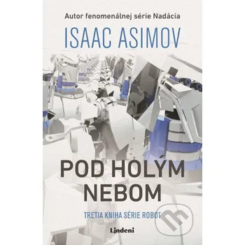 Pod holým nebom - Isaac Asimov Lindeni