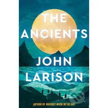 Beletrie pro dospělé The Ancients - John Larison No Exit