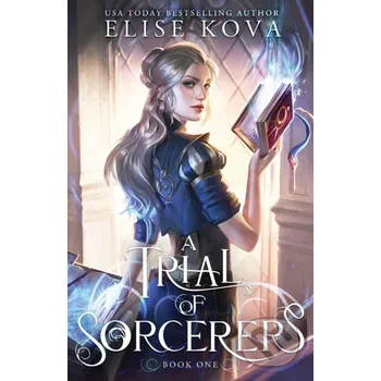 A Trial of Sorcerers - Elise Kova Silver Wing