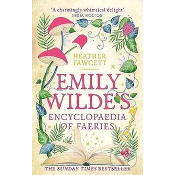 Emily Wilde's Encyclopaedia of Faeries - Heather Fawcett Orbit
