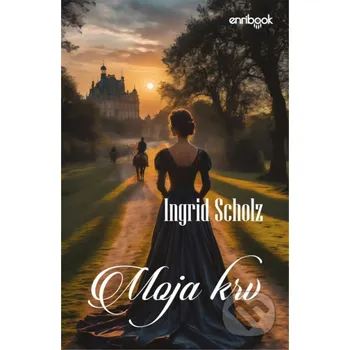 Kniha Moja krv - Ingrid Scholz Enribook