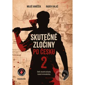 Kniha Skutečné zločiny po česku 2 - Miloš Vaněček, Radek Galaš nastole