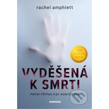 Kniha Vyděšená k smrti - Rachel Amphlett Domino