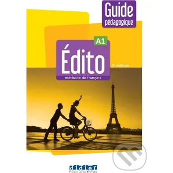 Francouzský jazyk Edito A1 - Edition 2022 - Guide pédagogique - Didier Didier