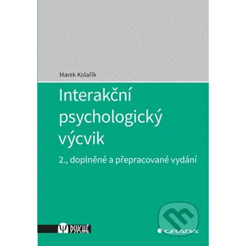 Kniha Interakční psychologický výcvik - Marek Kolařík Grada