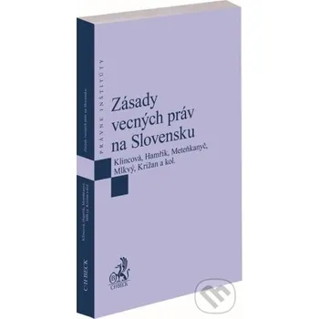Encyklopedie Zásady vecných práv na Slovensku - Zuzana Klincová a kolektív C. H. Beck SK