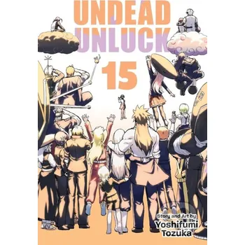 Kniha Undead Unluck 15 - Yoshifumi Tozuka Viz Media