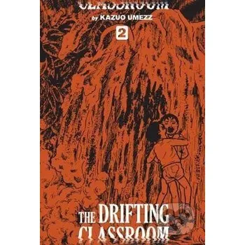 The Drifting Classroom 2 - Kazuo Umezz Viz Media
