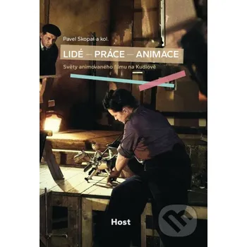 Kniha Lidé – práce – animace - Pavel Skopal Host