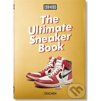 Umění Sneaker Freaker. The Ultimate Sneaker Book - Simon Wood Taschen