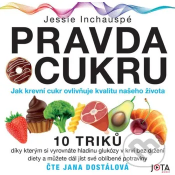 Pravda o cukru - Jessie Inchauspé Jota