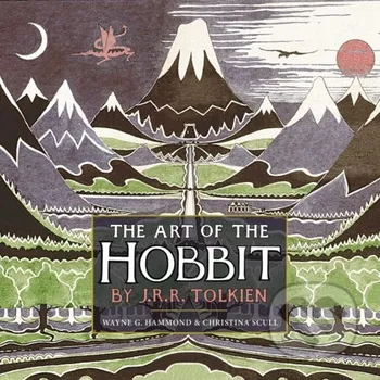 Umění The Art of the Hobbit - J.R.R. Tolkien, Wayne G. Hammond, Christina Scull HarperCollins