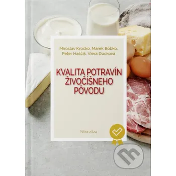 Kniha Kvalita potravín živočíšneho pôvodu - Miroslav Kročko a kolektív Slovenská poľnohospodárska univerzita v Nitre