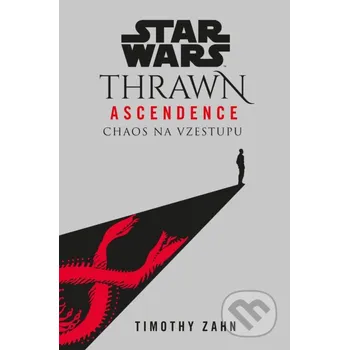 Kniha Star Wars - Thrawn Ascendence: Chaos na vzestupu - Timothy Zahn Egmont ČR