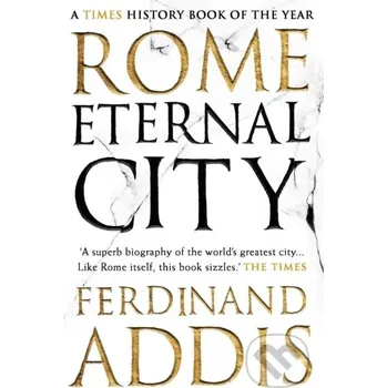 Rome: Eternal City - Ferdinand Addis Head of Zeus