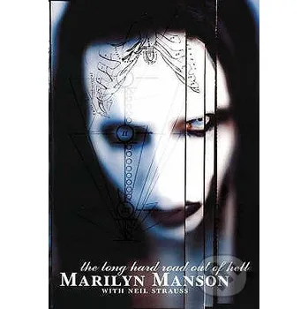 Literární biografie The Long Hard Road out of Hell - Marilyn Manson, Neil Strauss Plexus Publishing Ltd