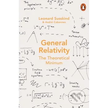 General Relativity - Leonard Susskind, Andre Cabannes Penguin Books