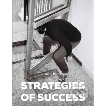 Strategies of Success/Stratégie úspechu - Juraj Čarný Univerzita J.E. Purkyně