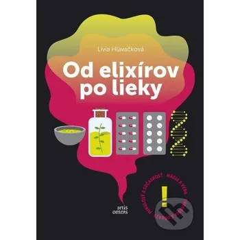 Kniha Od elixírov po lieky - Lívia Hlavačková Artis Omnis